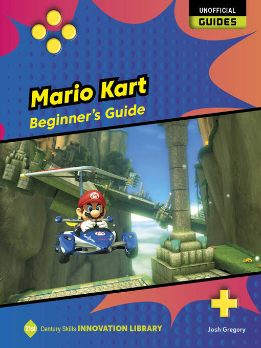 Title details for Mario Kart: Beginner's Guide by Josh Gregory - Available